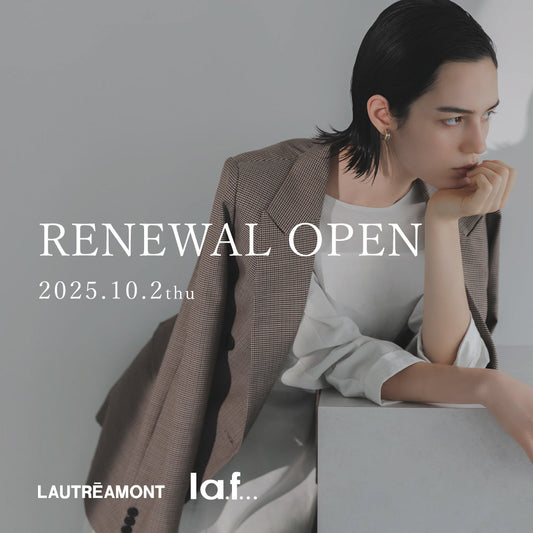 LAUTREAMONT / la.f...  福屋広島駅前店 リニューアルオープン!