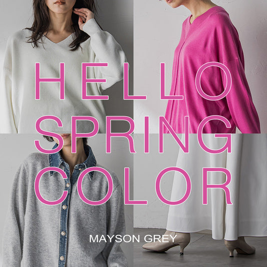 MAYSON GREY / HELLO SPRING COLOR