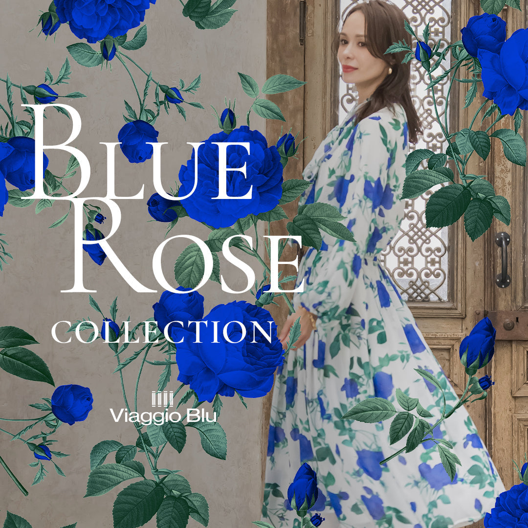 Viaggio Blu / BLUE ROSE COLLECTION