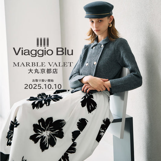 Viaggio Blu / 大丸京都店 MARBLE VALETにてお取り扱い開始！